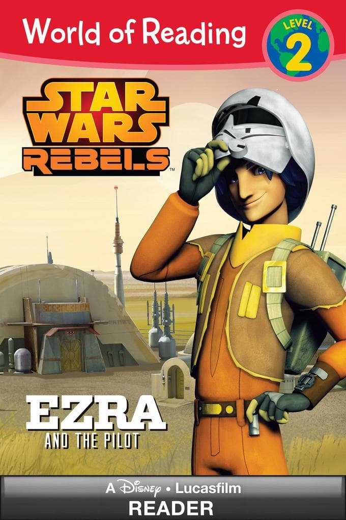 World of Reading Star Wars Rebels: Ezra and the Pilot