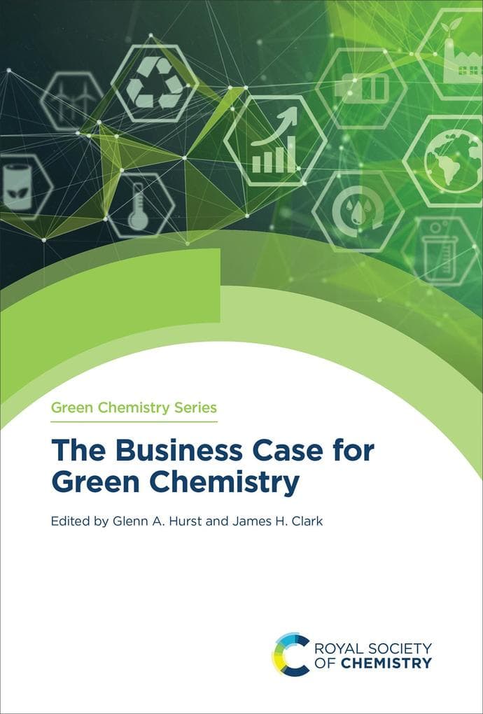 The Business Case for Green Chemistry