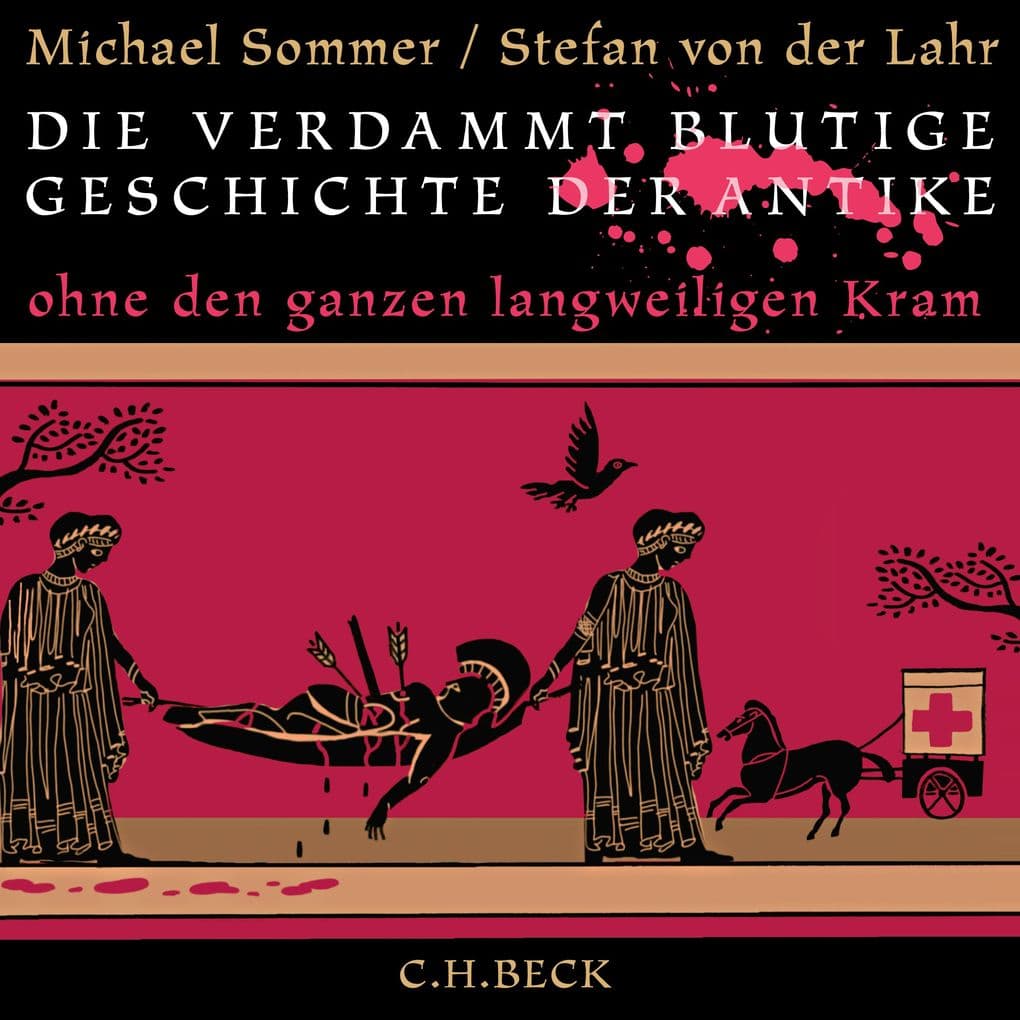 Die verdammt blutige Geschichte der Antike