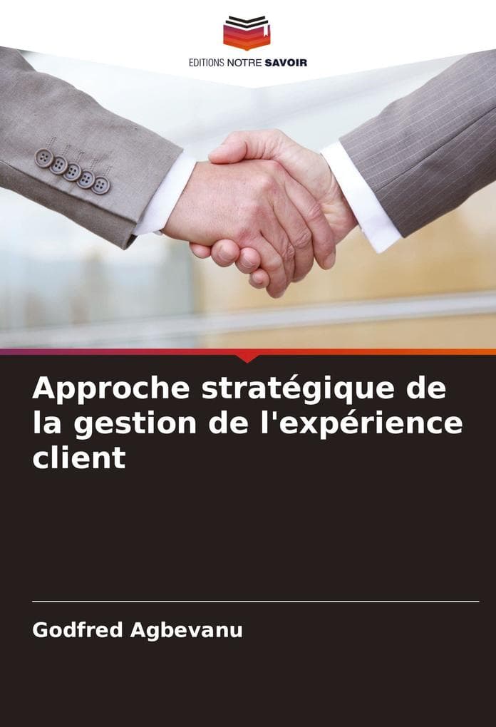 Approche stratégique de la gestion de l'expérience client