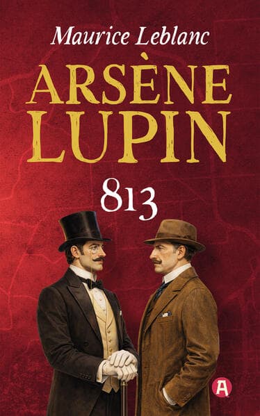 Lupin. 813. Detektivroman. Maurice Leblanc