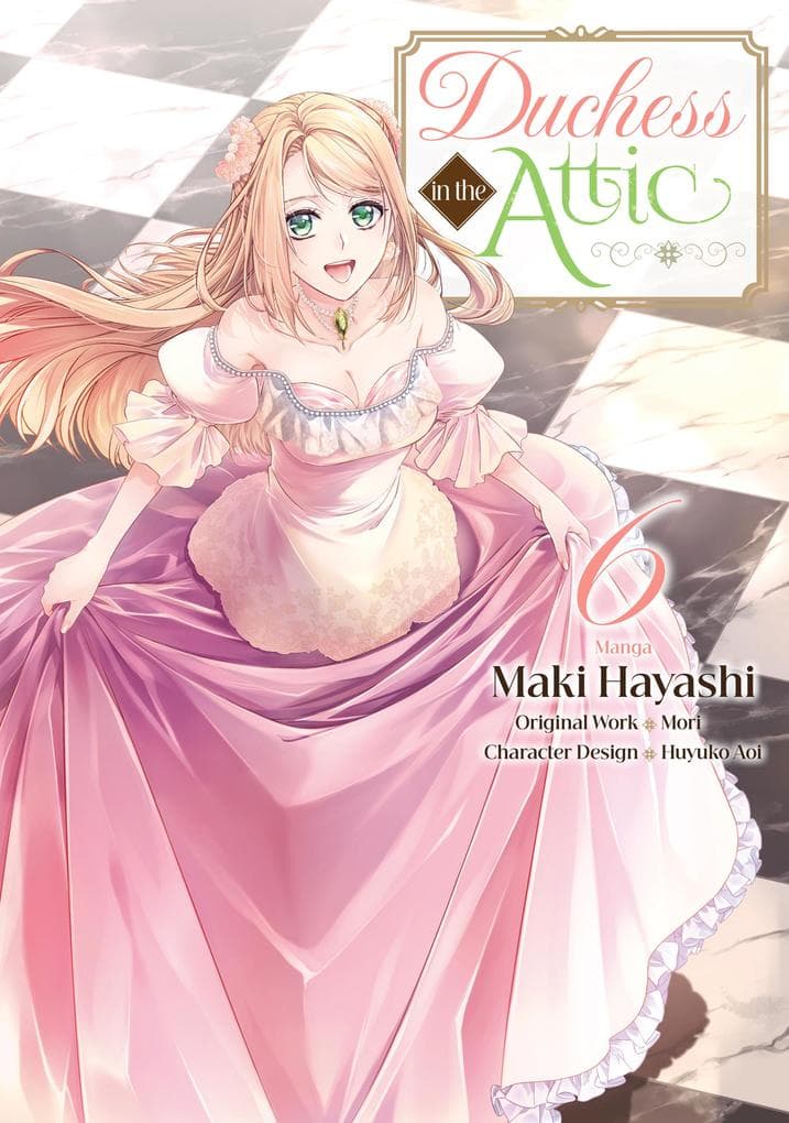 Duchess in the Attic (Manga) Volume 6