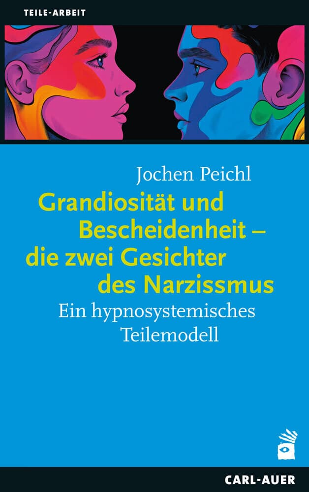 Grandiosität und Bescheidenheit - die zwei Gesichter des Narzissmus