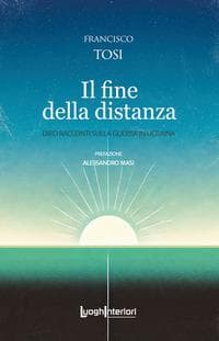 Il fine della distanza. Dieci racconti sulla guerra in Ucraina