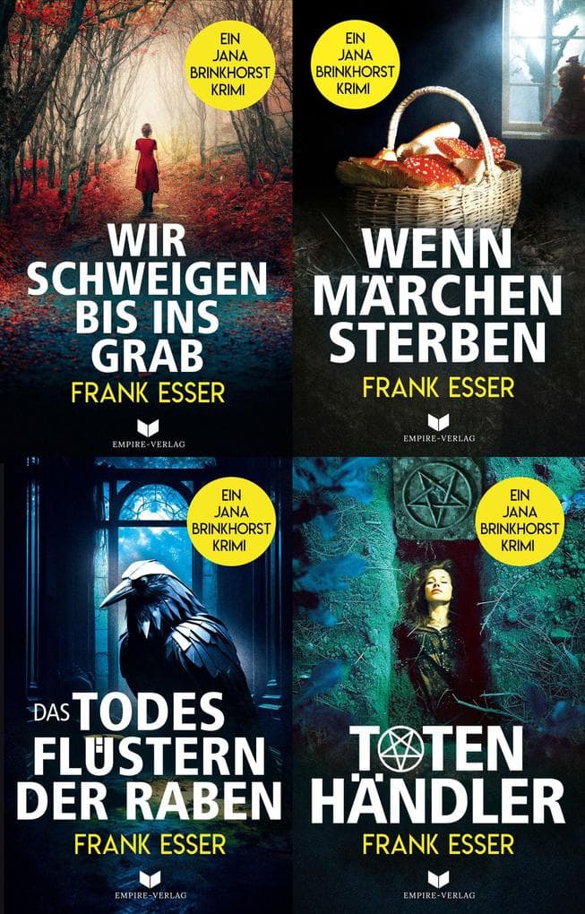 Jana-Brinkhorst-Krimi-Sammelband: Wir schweigen bis ins Grab, Wenn Märchen sterben, Das Todesflüstern der Raben, Totenhändler