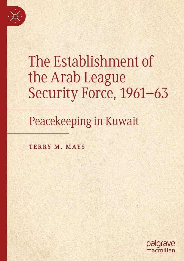 The Establishment of the Arab League Security Force, 1961-63