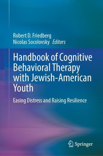Handbook of Cognitive Behavioral Therapy with Jewish-American Youth