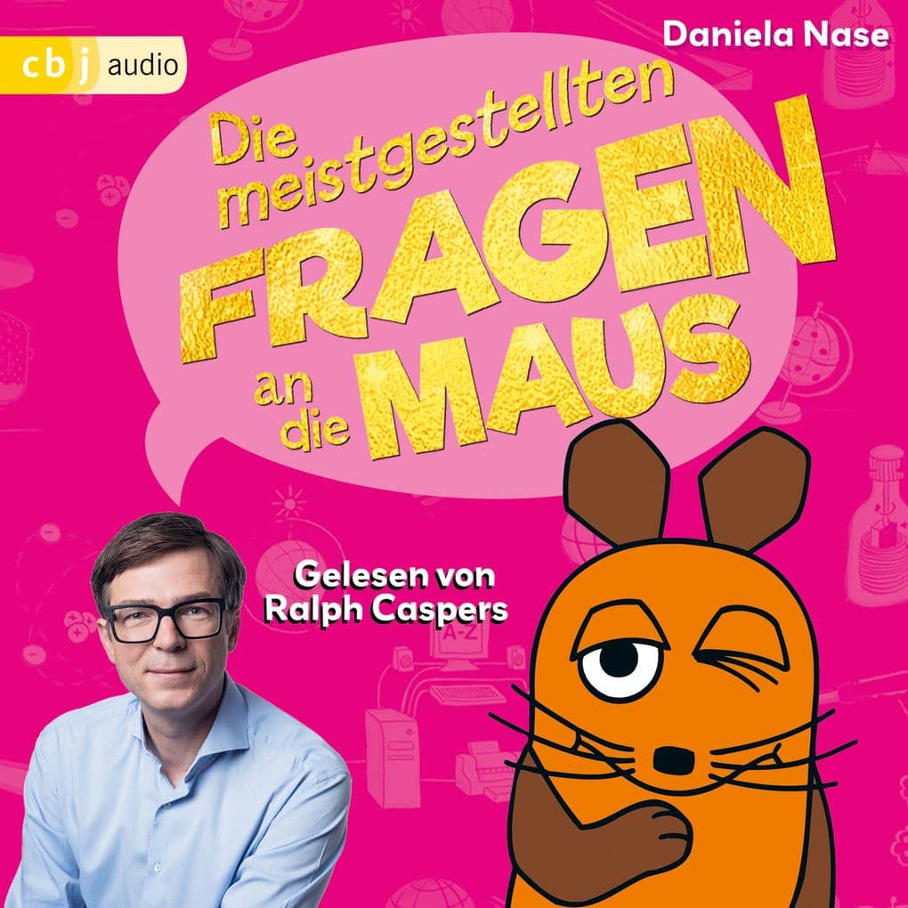Frag doch mal ... die Maus: Die meistgestellten Fragen an die Maus