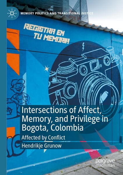 Intersections of Affect, Memory, and Privilege in Bogota, Colombia
