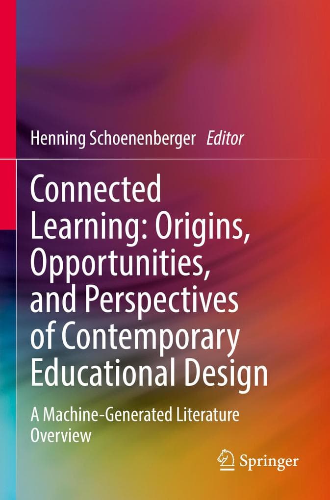 Connected Learning: Origins, Opportunities, and Perspectives of Contemporary Educational Design