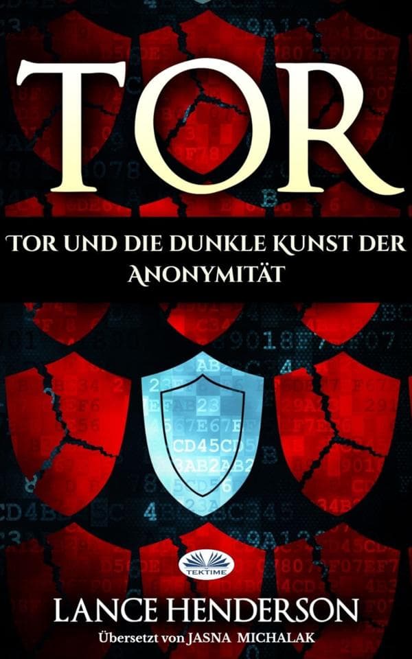 Tor - Die Dunkle Kunst Der Anonymität Im Netz