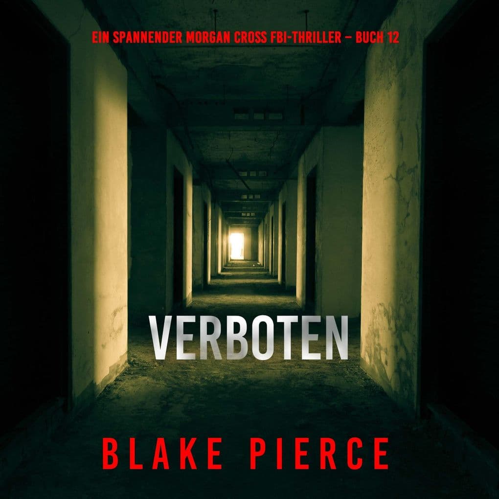 Verboten (Ein spannender Morgan Cross FBI-Thriller Buch 12)