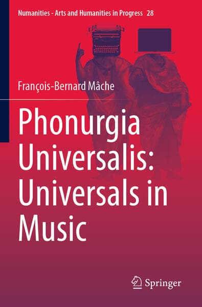 Phonurgia Universalis: Universals in Music