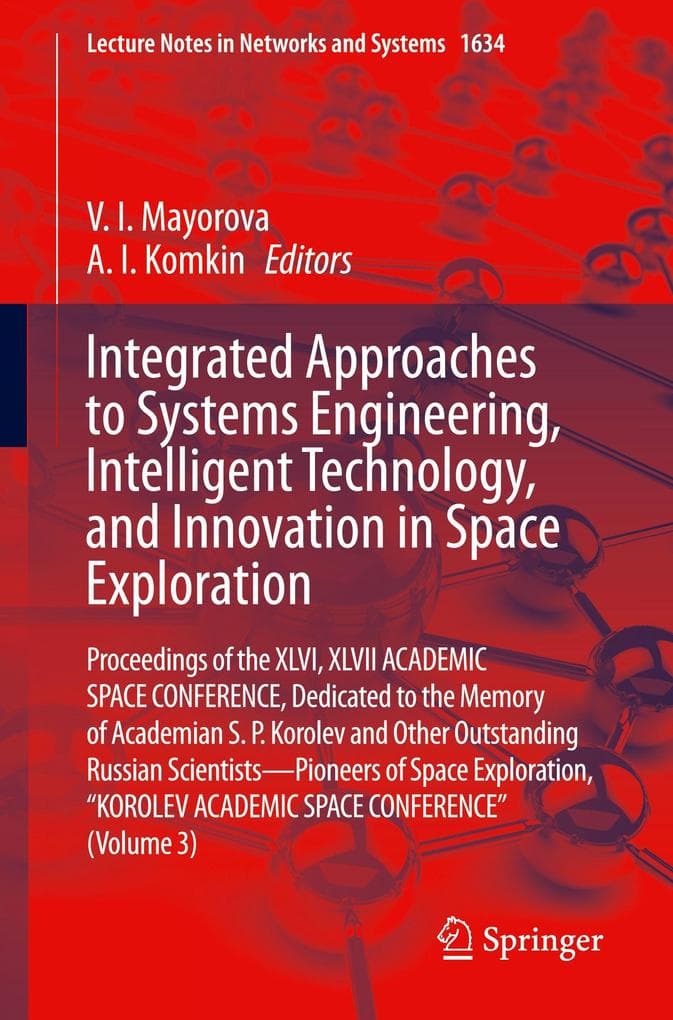 Integrated Approaches to Systems Engineering, Intelligent Technology, and Innovation in Space Exploration