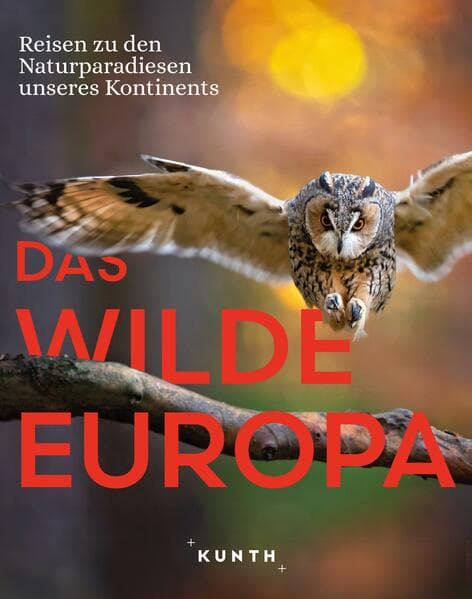 KUNTH Bildband Das wilde Europa