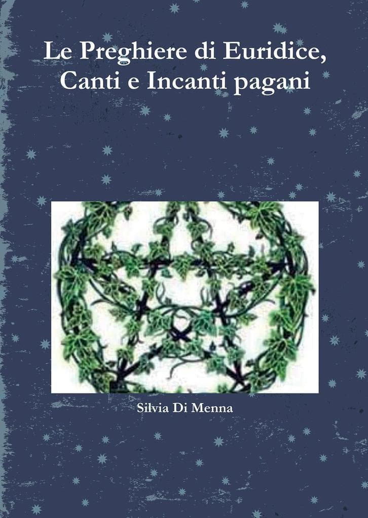 Le preghiere di Euridice, canti e incanti pagani