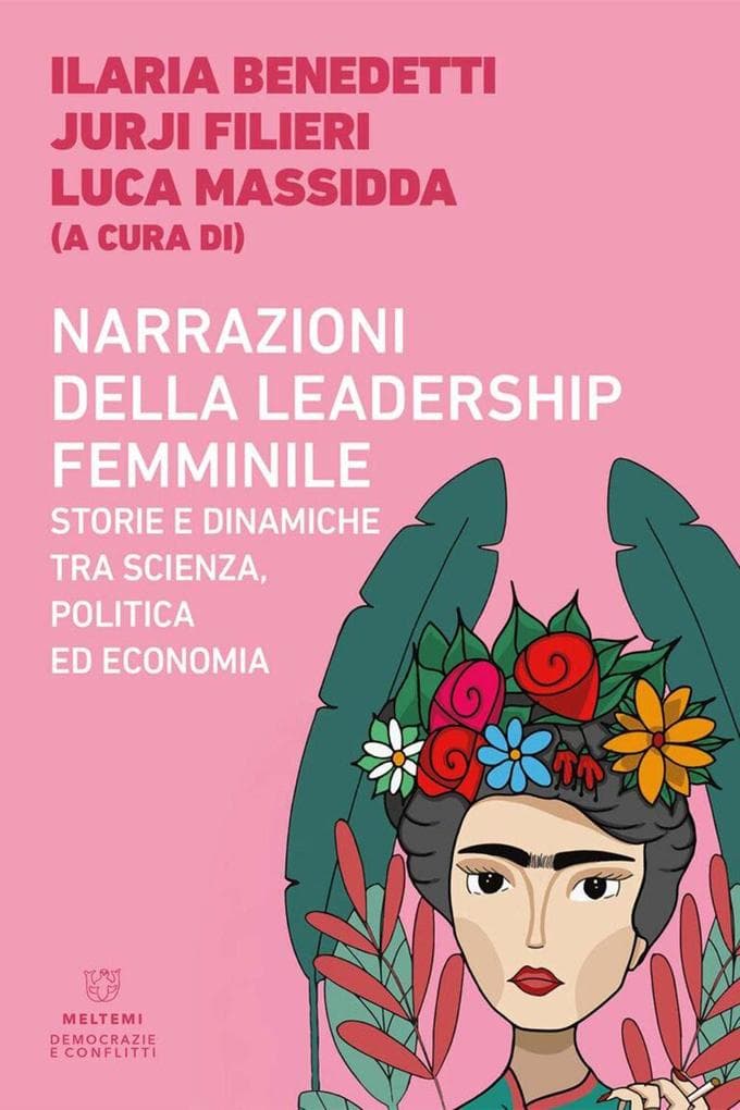 Narrazioni della leadership femminile. Storie e dinamiche tra scienza, politica ed economia