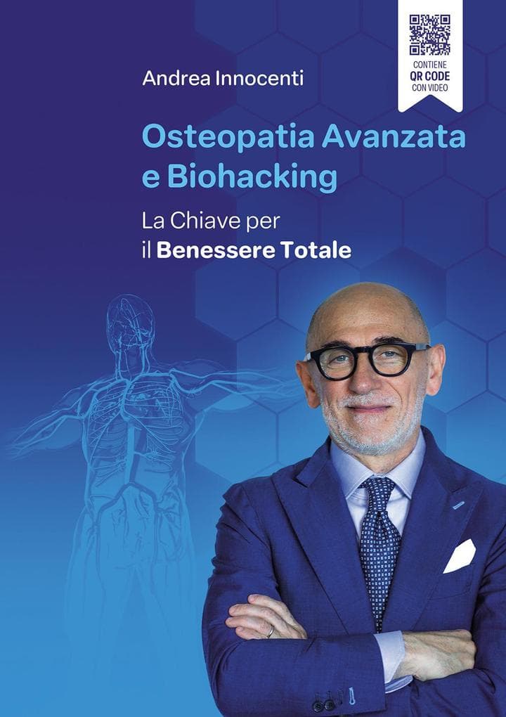 Osteopatia avanzata e biohacking. La chiave per il benessere totale