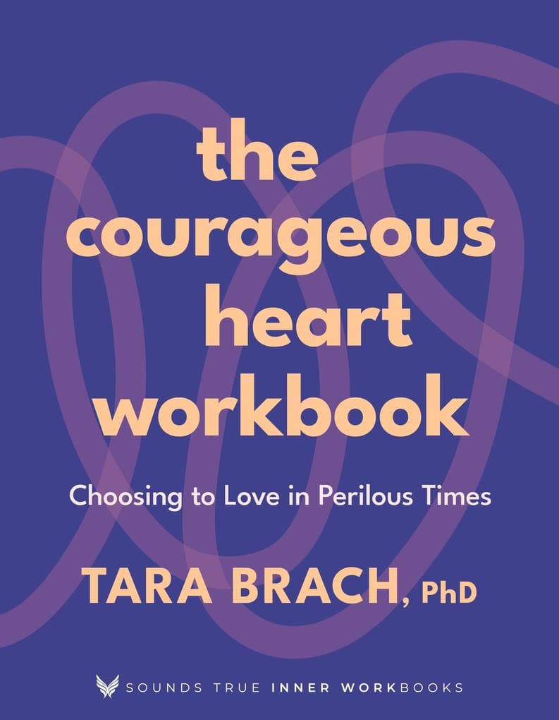The Courageous Heart Workbook