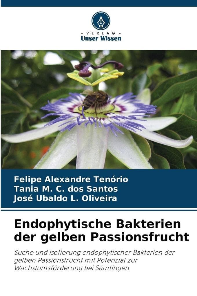 Endophytische Bakterien der gelben Passionsfrucht