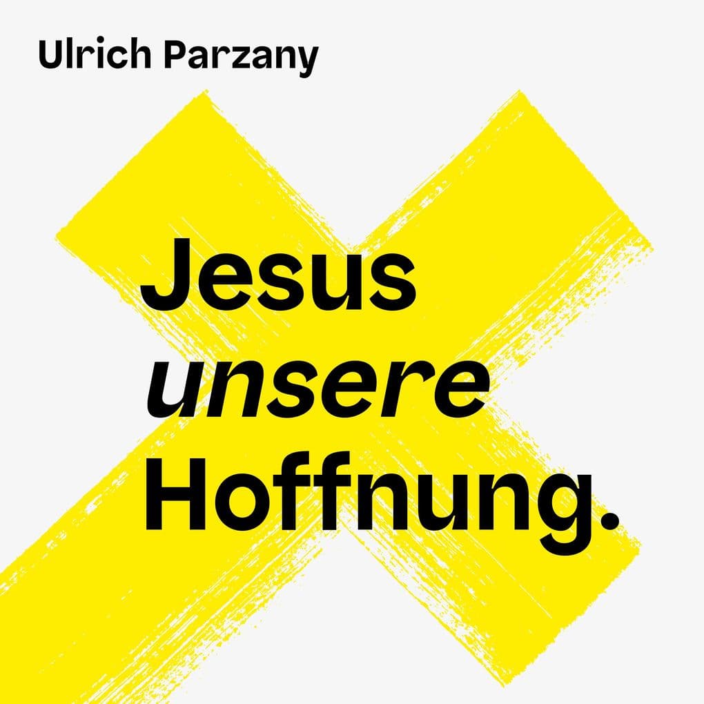 Jesus unsere Hoffnung