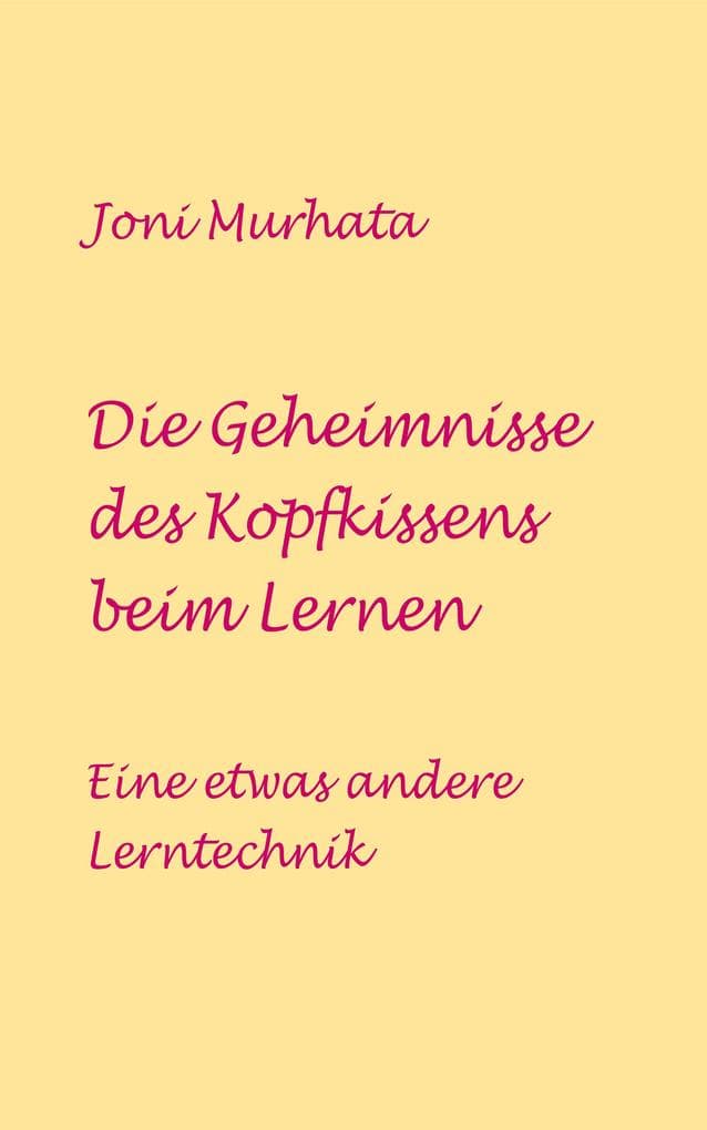 Die Geheimnisse des Kopfkissens beim Lernen