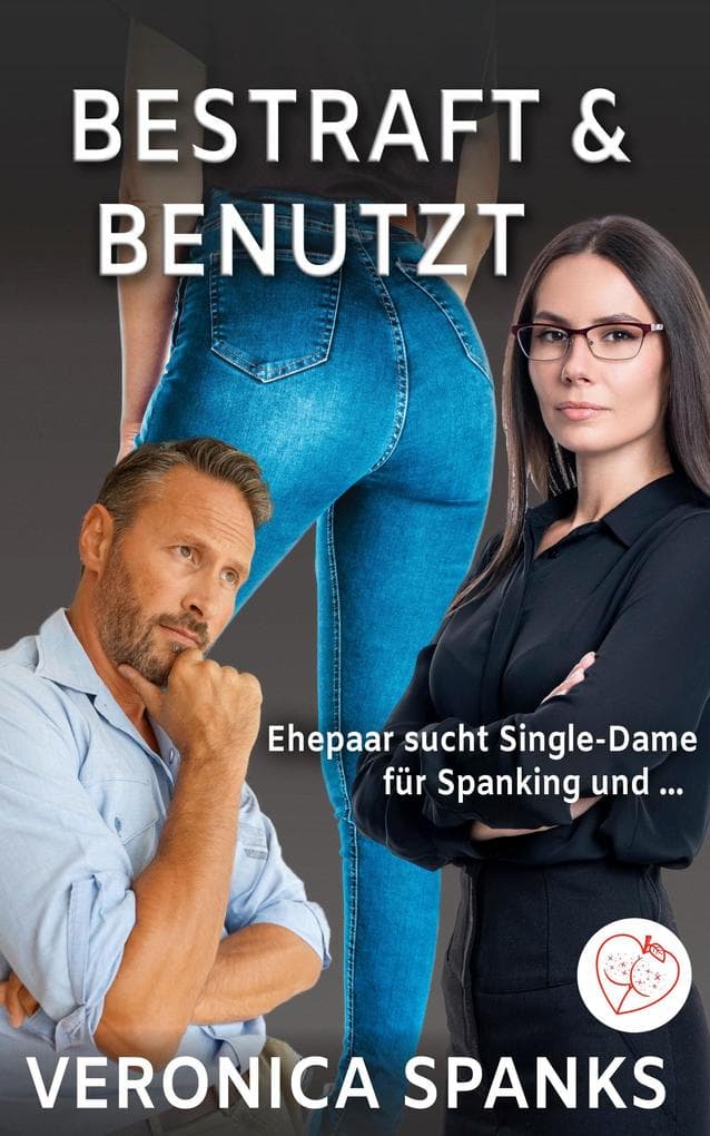 Bestraft & Benutzt