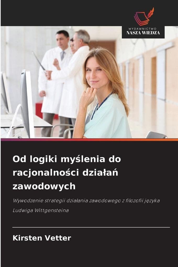 Od logiki mylenia do racjonalnoci dziaa zawodowych