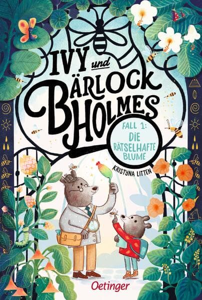 Ivy und Bärlock Holmes. Fall 1: Die rätselhafte Blume