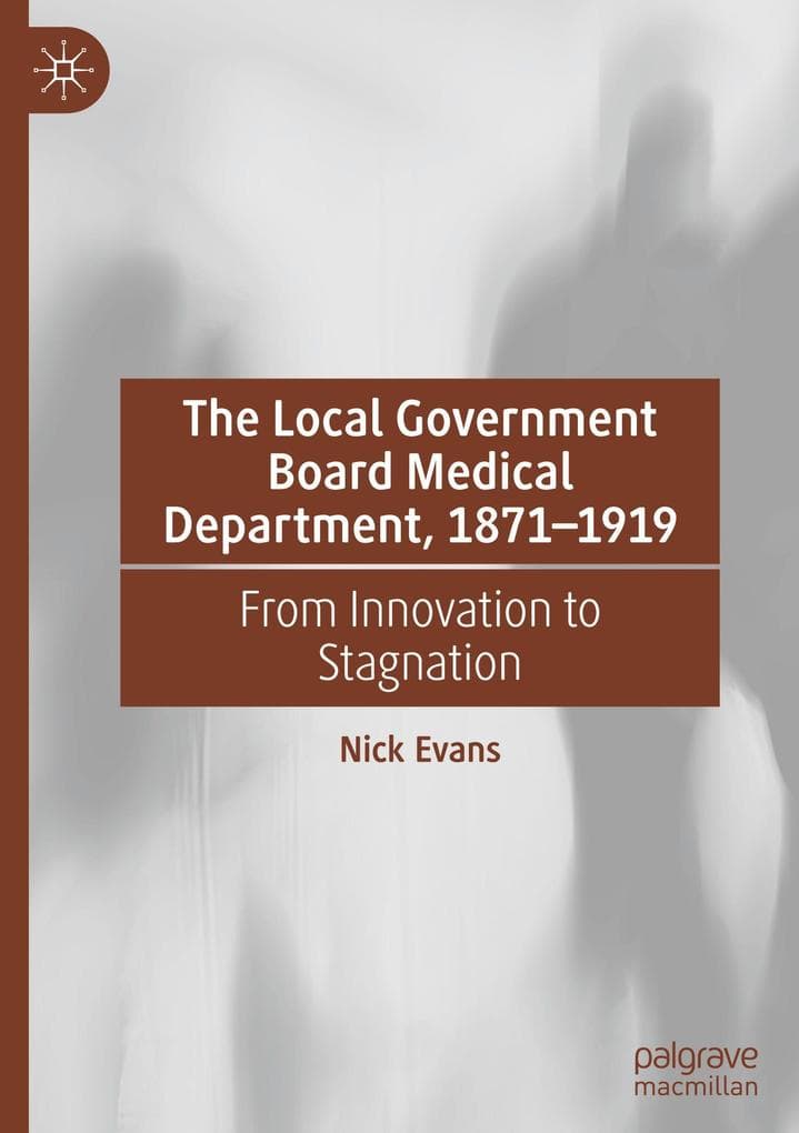 The Local Government Board Medical Department, 1871-1919