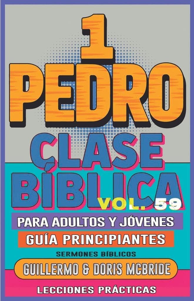 Clase Bíblica para Adultos y Jóvenes Guía Principiantes - 1 Pedro