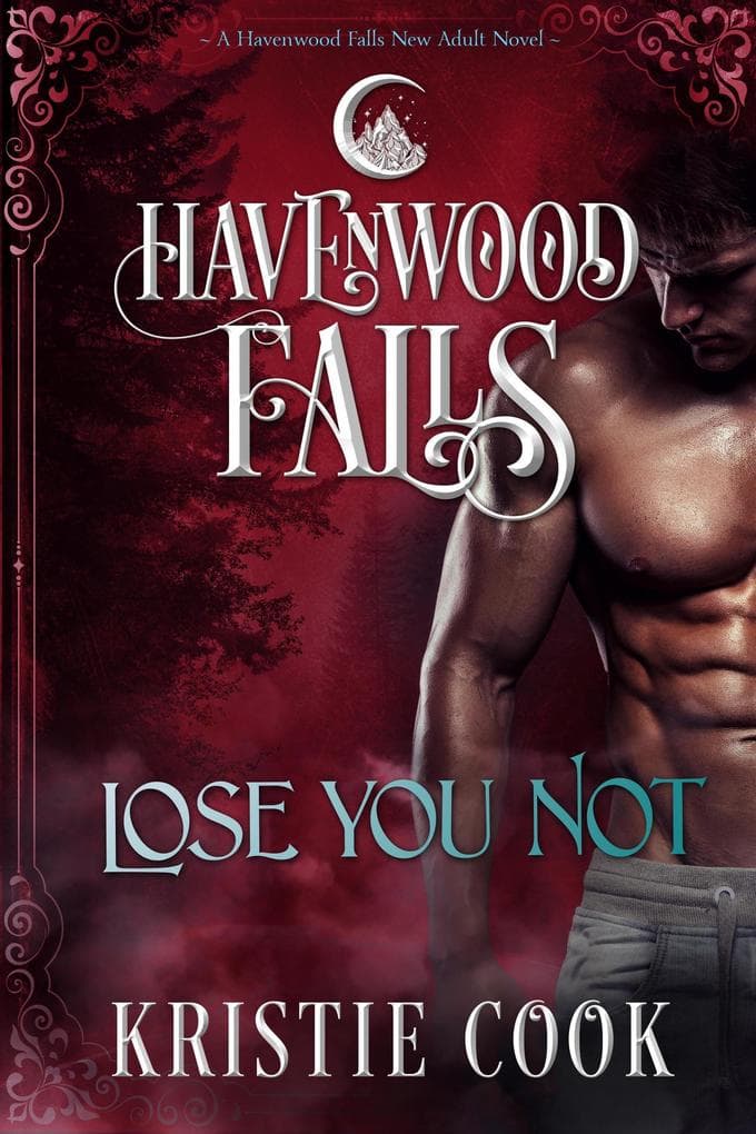 Lose You Not (Havenwood Falls, #8)