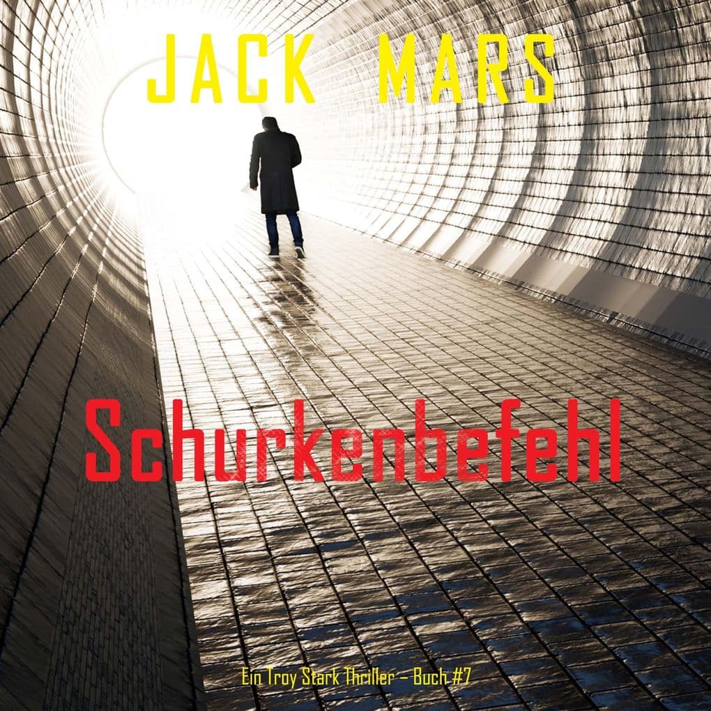 Schurkenbefehl (Ein Troy Stark Thriller Buch #7)