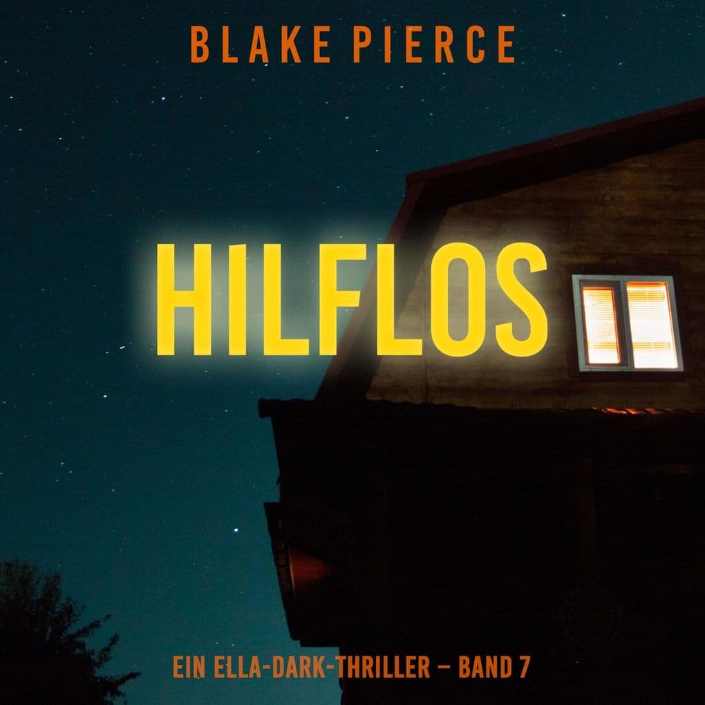 Hilflos (Ein Ella-Dark-Thriller Band 7)