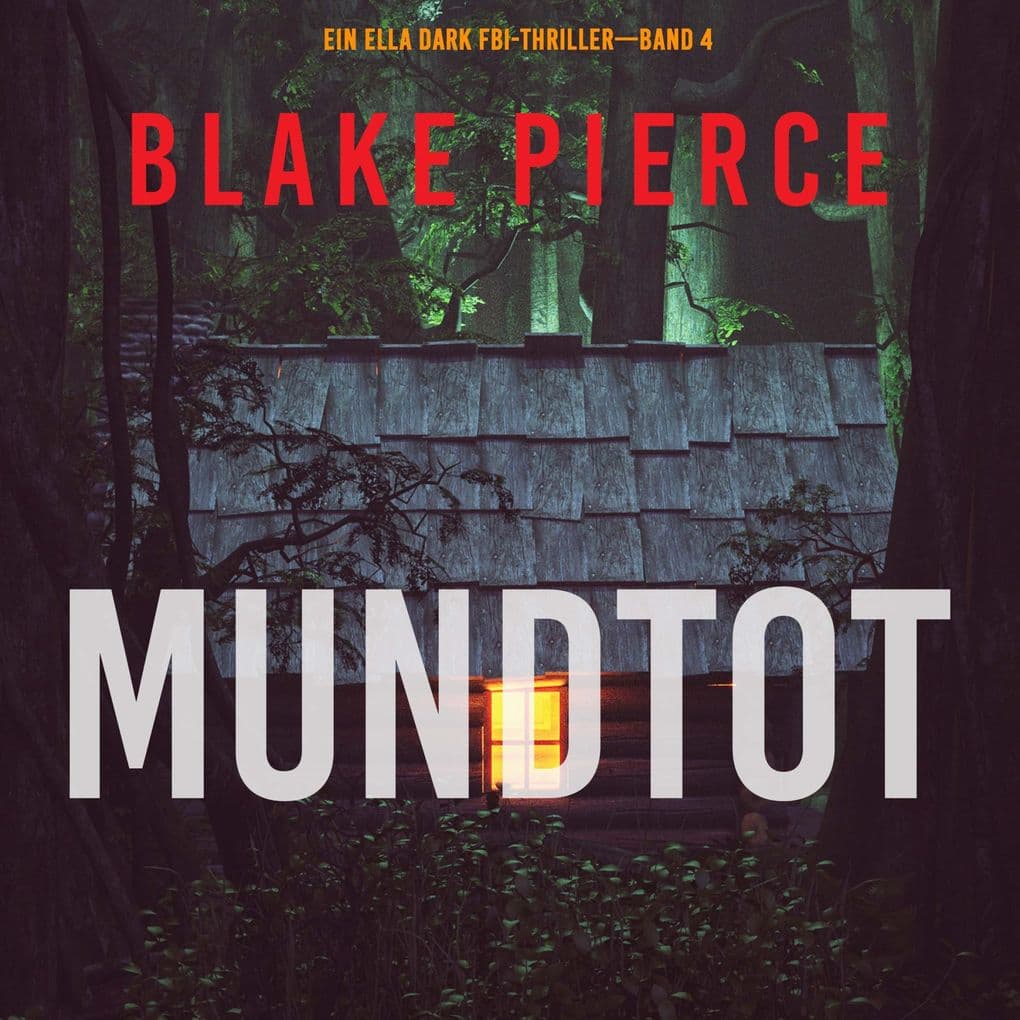 Mundtot (Ein Ella-Dark-Thriller Band 4)