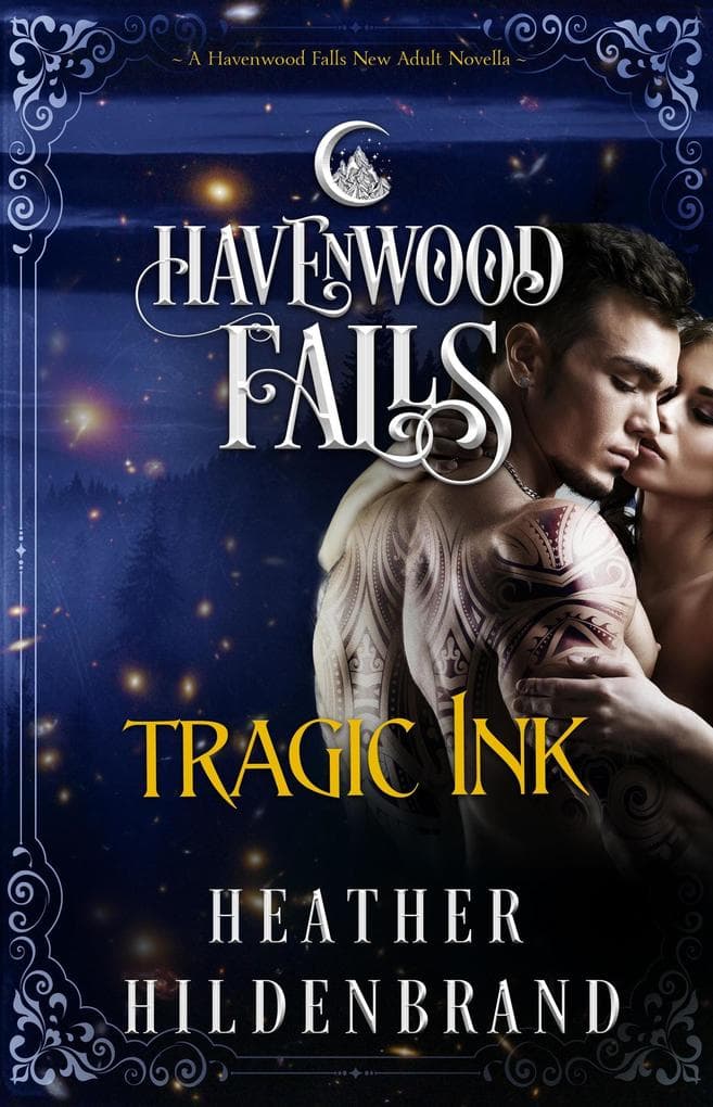 Tragic Ink (Havenwood Falls, #9)