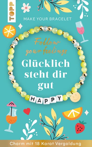 Follow your Feelings - Make your bracelet - Schmuckset Happy VE, 10 Ex.