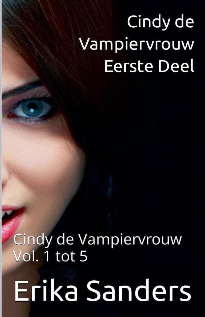 Cindy de Vampiervrouw. Eerste Deel