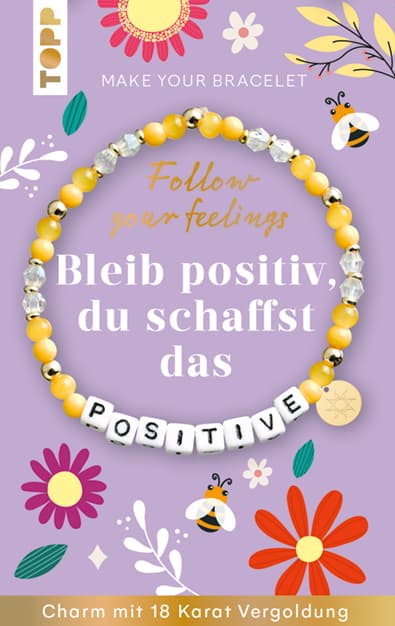 Follow your Feelings - Make your bracelet - Schmuckset Positive VE, 10. Ex.