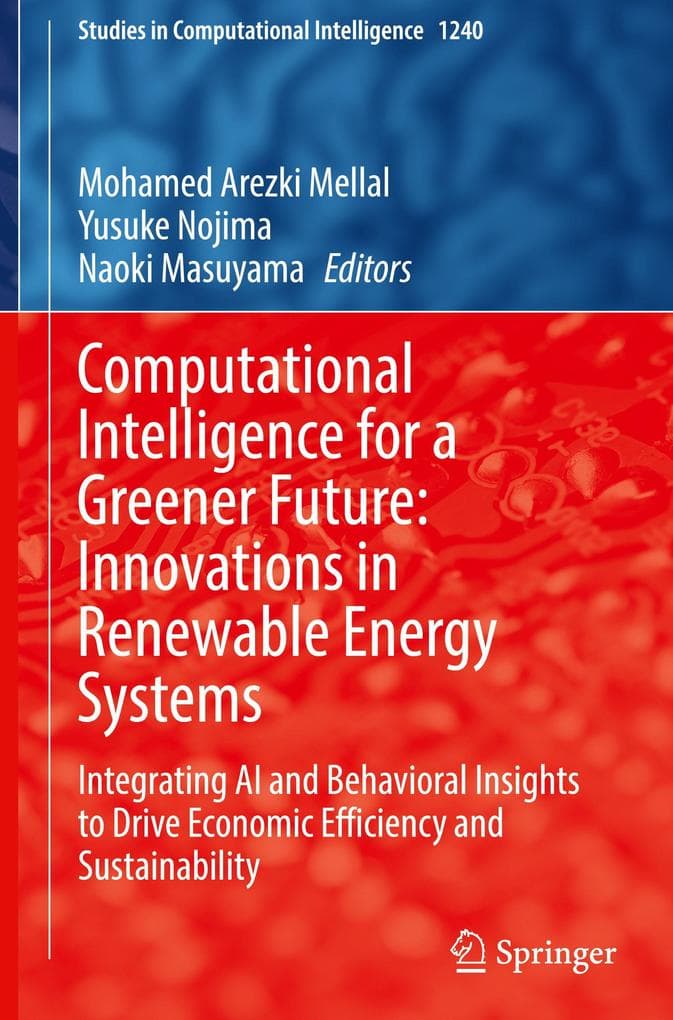 Computational Intelligence for a Greener Future: Innovations in Renewable Energy Systems