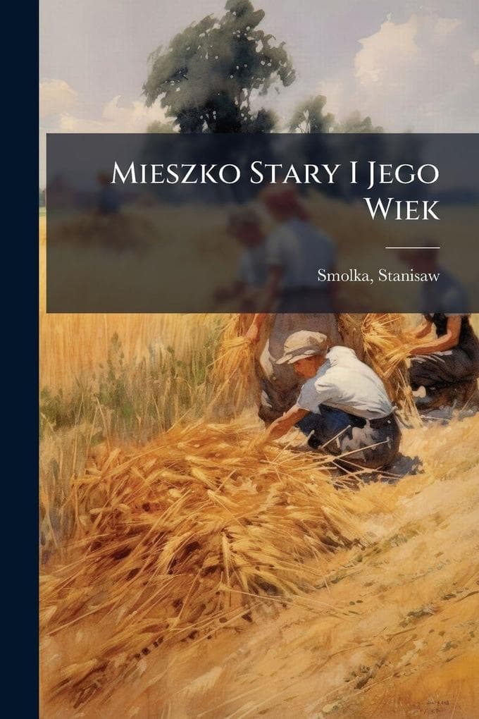 Mieszko Stary I Jego Wiek