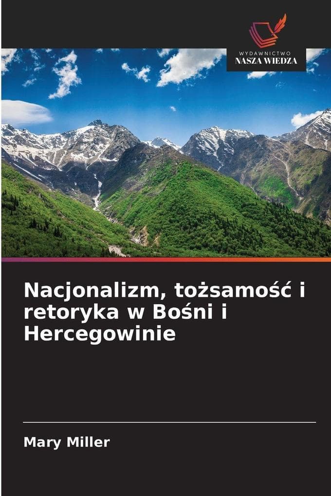 Nacjonalizm, tosamo i retoryka w Boni i Hercegowinie