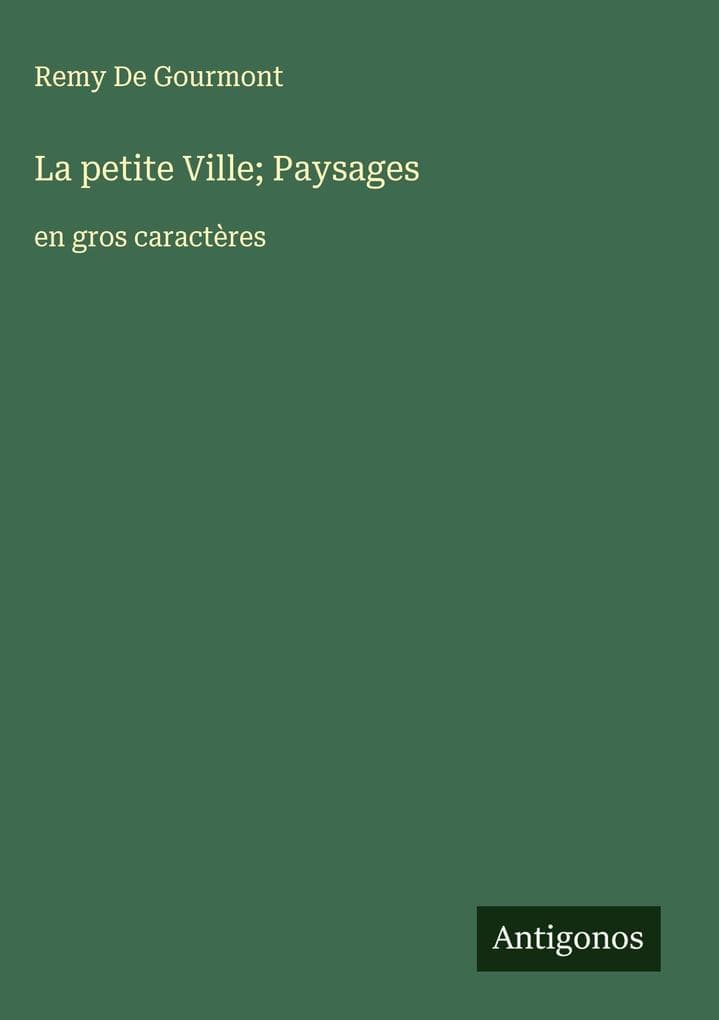 La petite Ville; Paysages