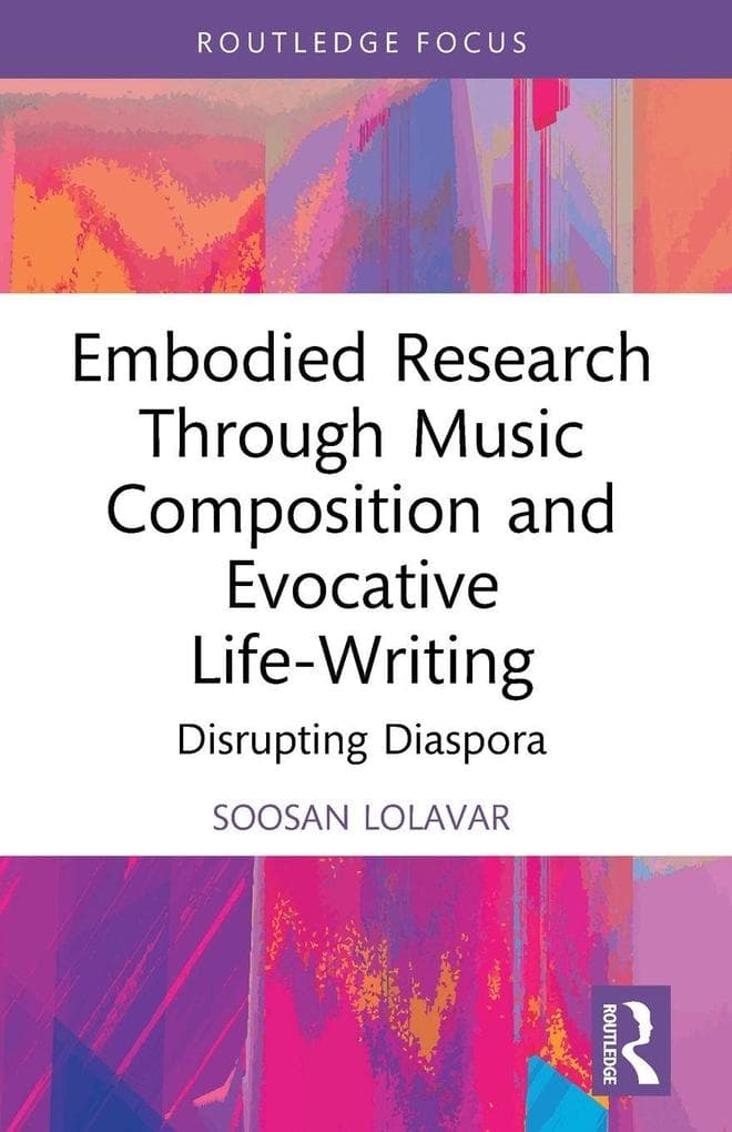 Embodied Research Through Music Composition and Evocative Life-Writing