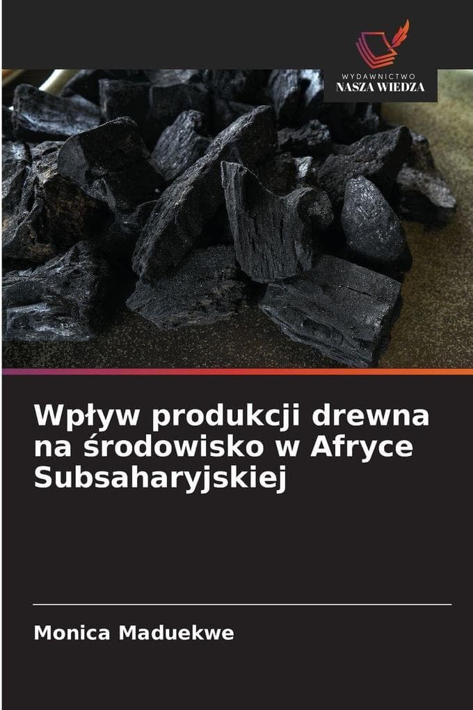 Wpyw produkcji drewna na rodowisko w Afryce Subsaharyjskiej
