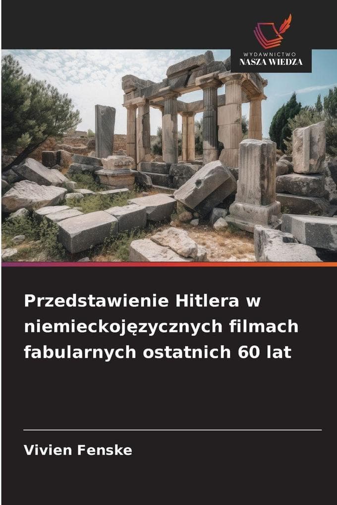 Przedstawienie Hitlera w niemieckojzycznych filmach fabularnych ostatnich 60 lat