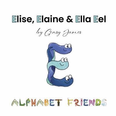 Elise, Elaine & Ella Eel