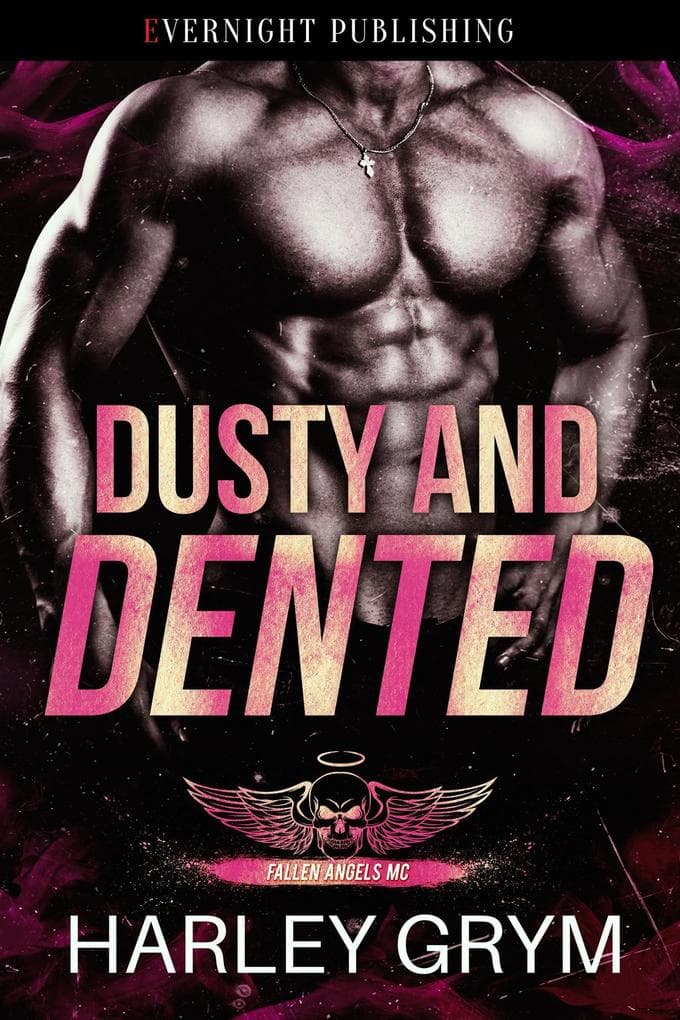 Dusty and Dented (Fallen Angels MC, #2)