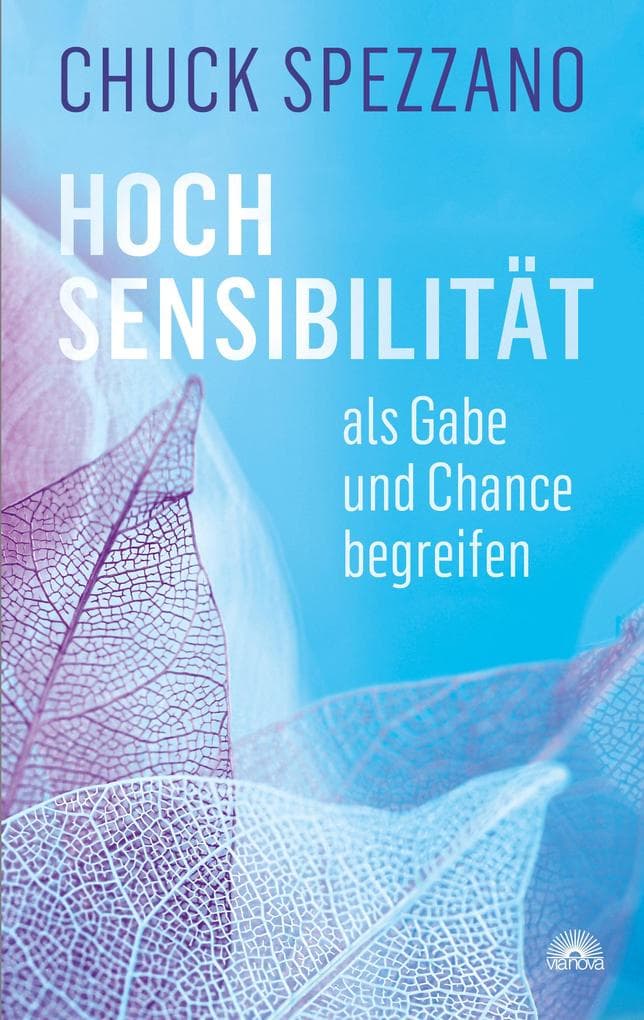 HOCHSENSIBILITÄT als Gabe und Chance begreifen