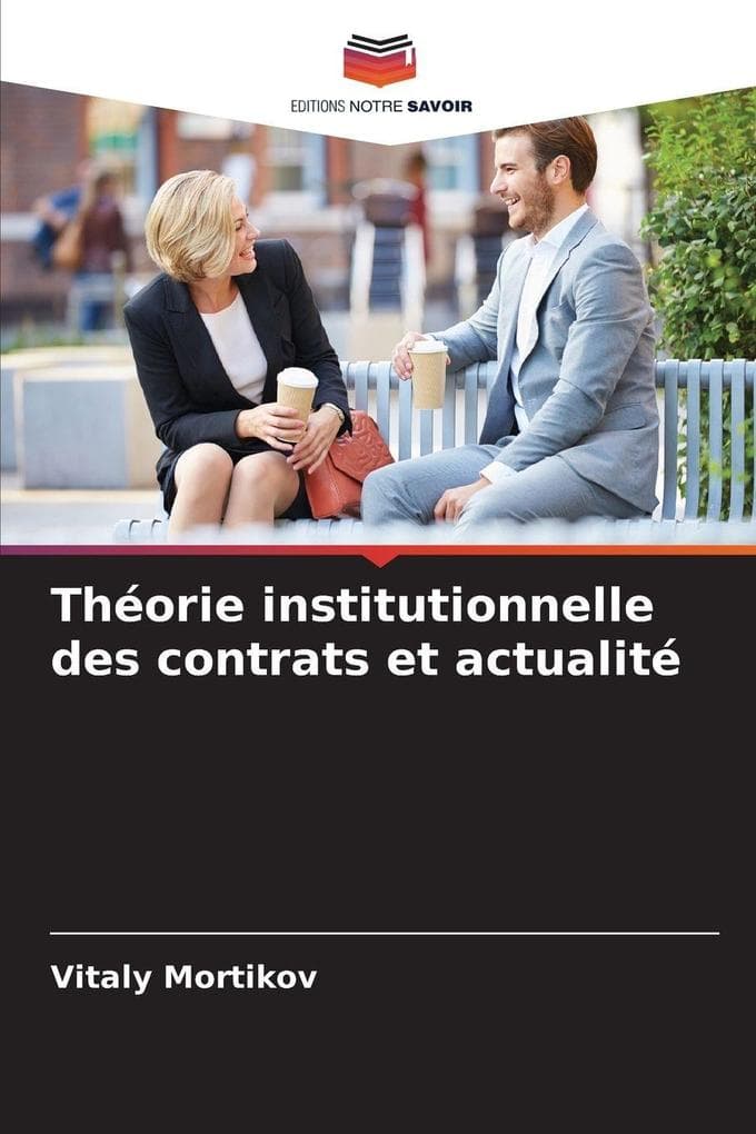 Théorie institutionnelle des contrats et actualité